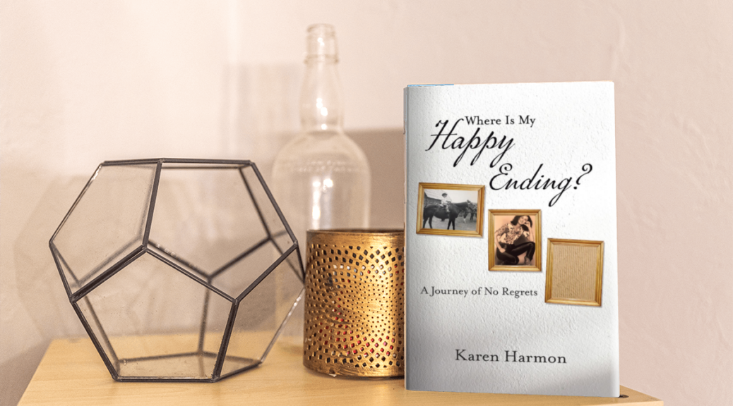Where Is My Happy Ending by Karen Harmon