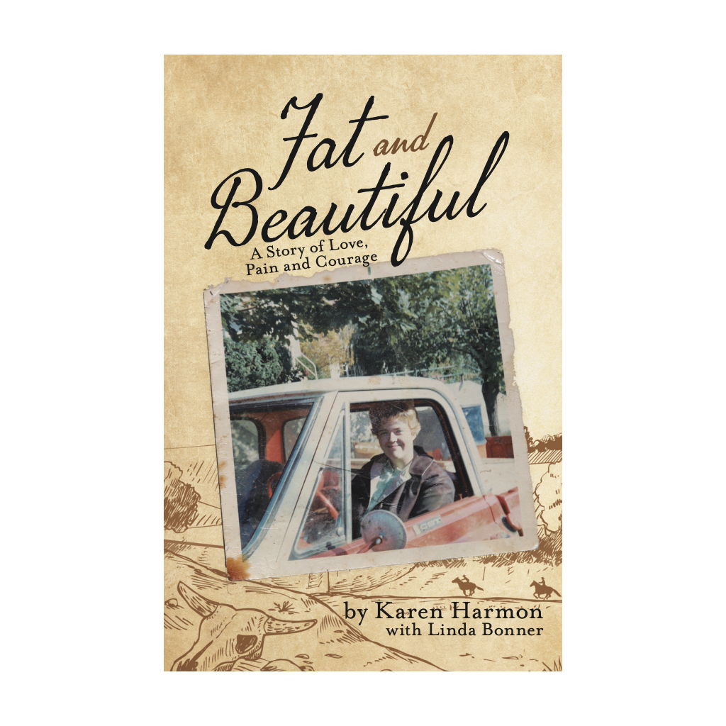 Fat and Beautiful by Karen Harmon